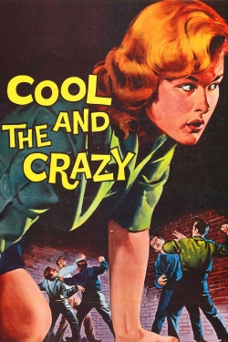 The Cool and the Crazy